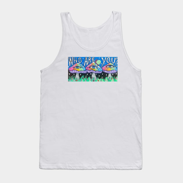 Who Are You? Mushrooms Tank Top by Stay Weird Studio Art